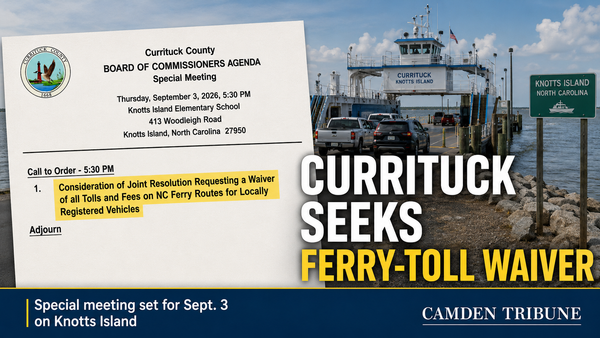 Currituck calls special meeting to seek ferry-toll waiver for local vehicles